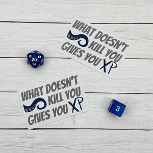 What Doesn't Kill You Gives You XP Die Cut