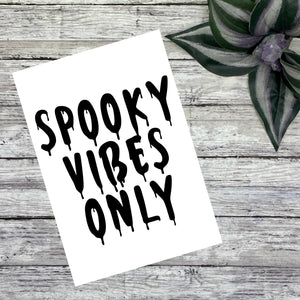 Spooky Vibes Only Vinyl Decal